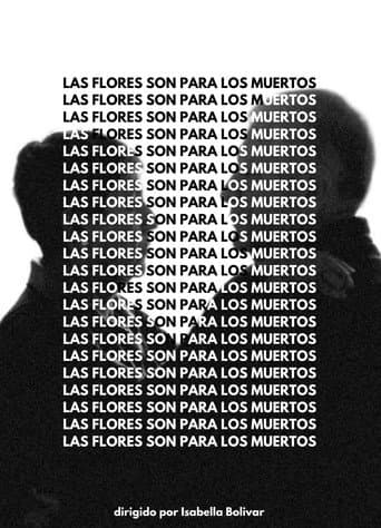 Las Flores Son Para Los Muertos