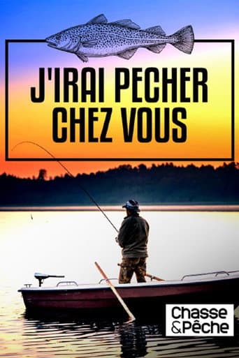 J'irai pêcher chez vous