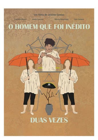 O Homem Que Foi Inédito Duas Vezes