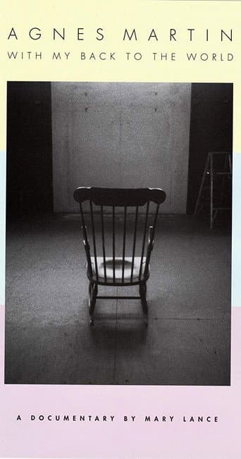 Agnes Martin: With My Back to the World