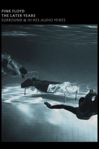 Pink Floyd: The Later Years, Vol 1 - Surround and Hi-Res Audio Mixes