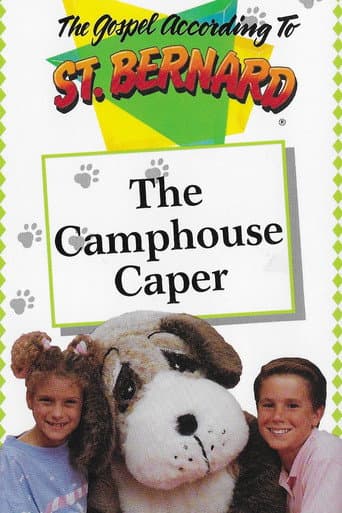 The Gospel According To St Bernard: Camphouse Caper