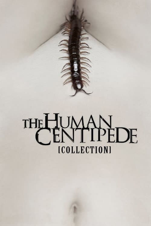 The Human Centipede Collection