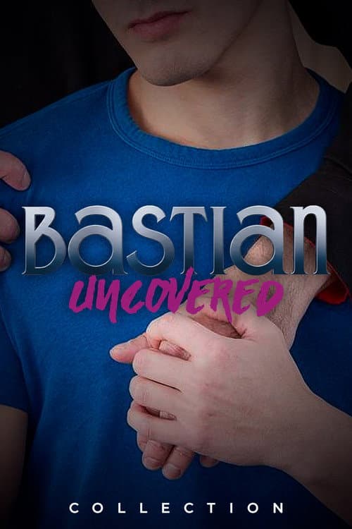 Bastian Uncovered Collection