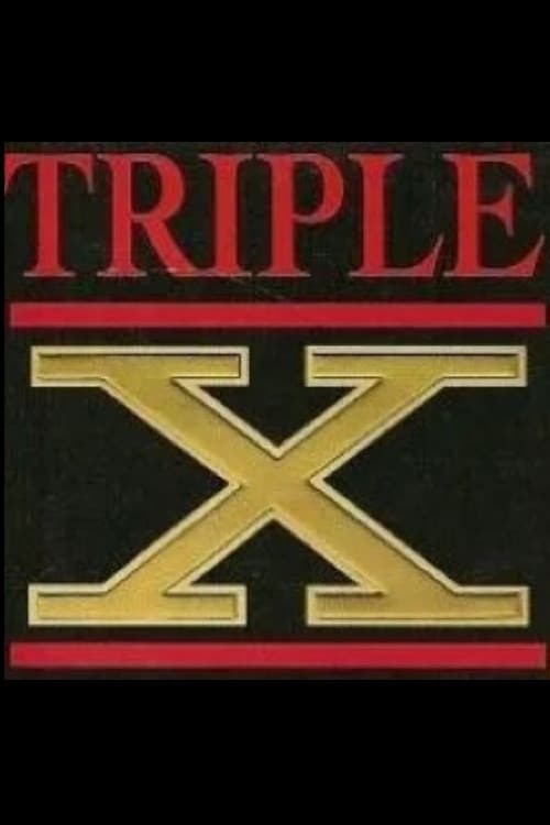 Triple X Collection