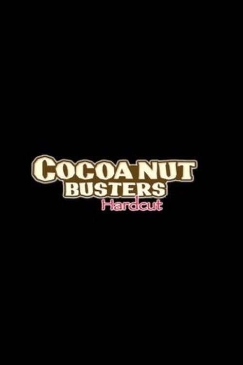 Cocoa Nut Busters Hardcut Collection