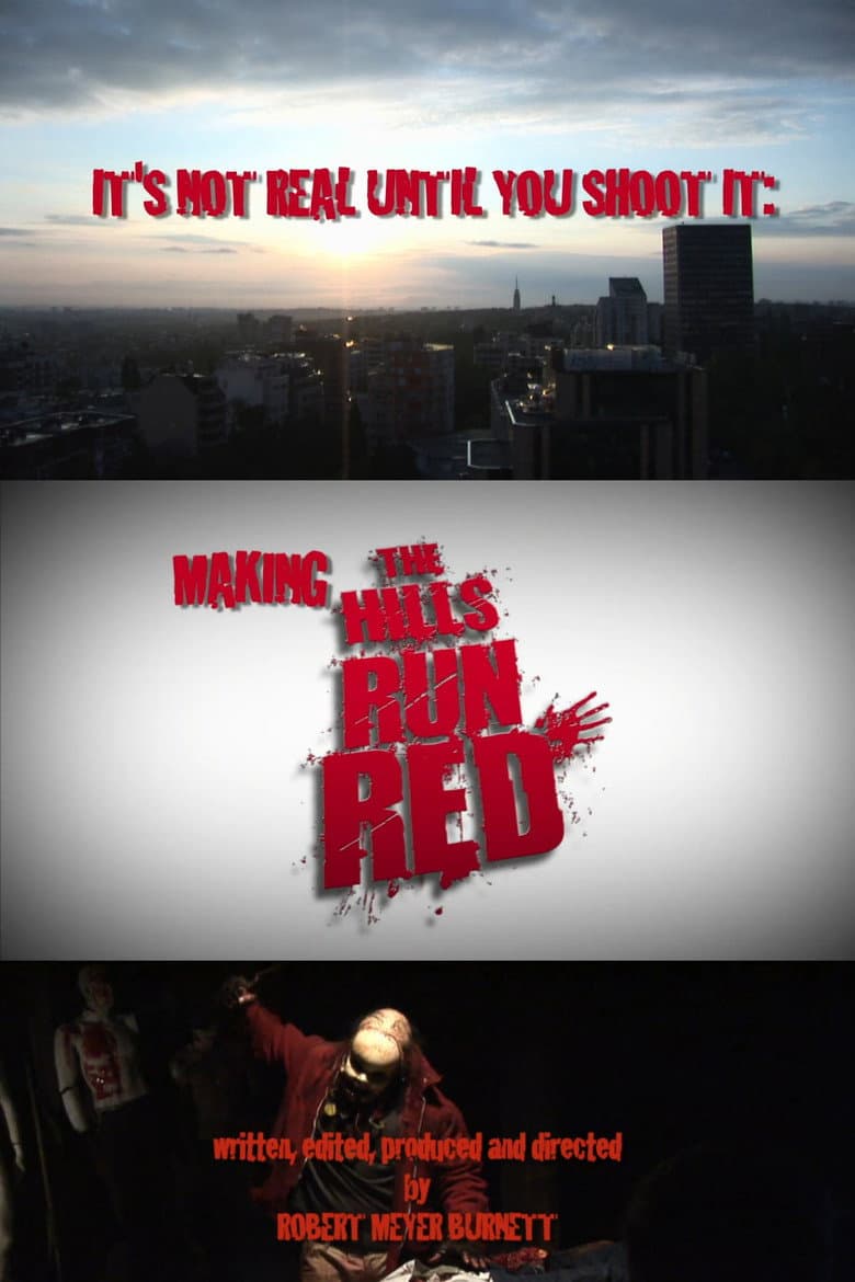 It's Not Real Until You Shoot It: Making THE HILLS RUN RED
