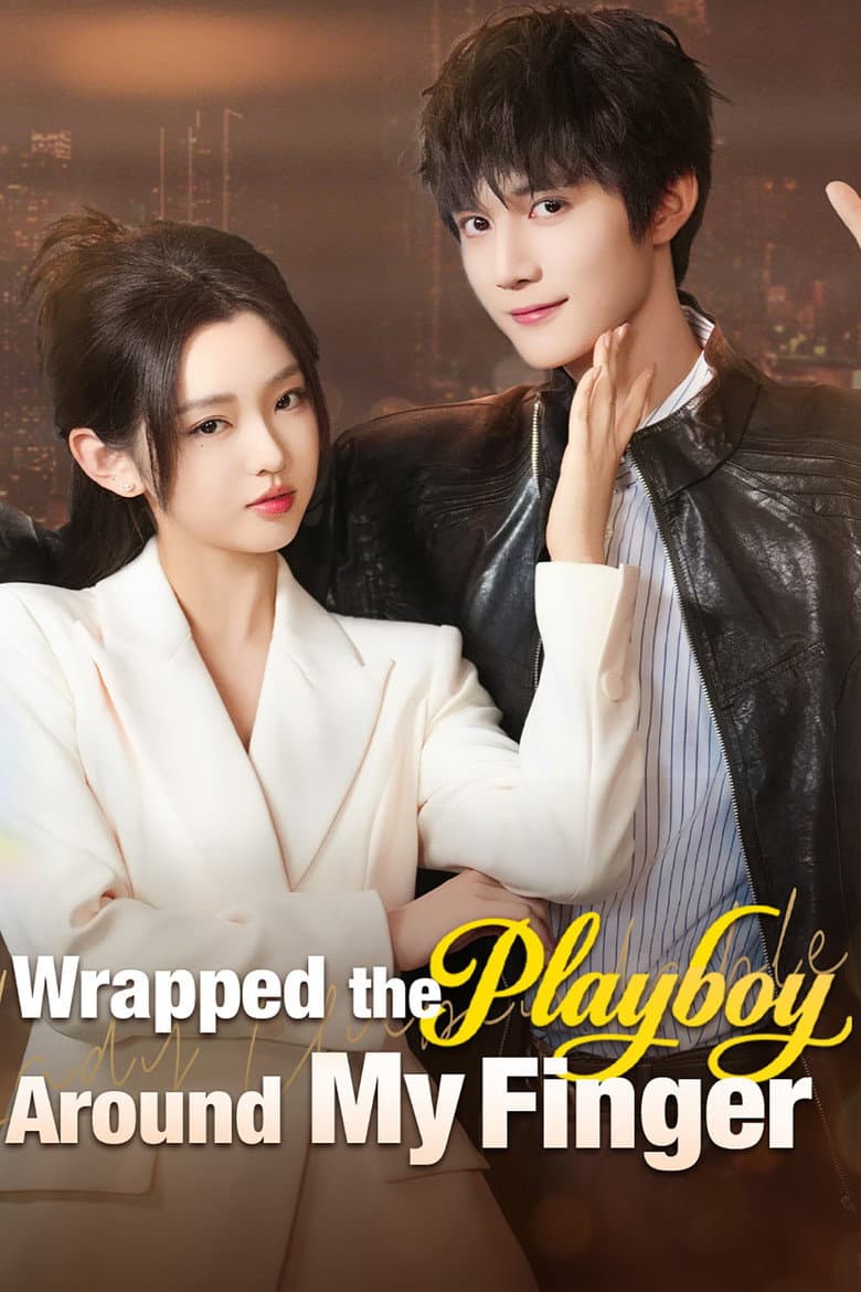 Wrapped the Playboy Around My Finger