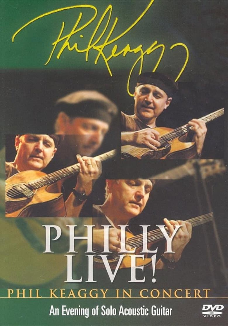 Philly Live! Phil Keaggy In Concert - An Evening of Solo Acoustic Guitar