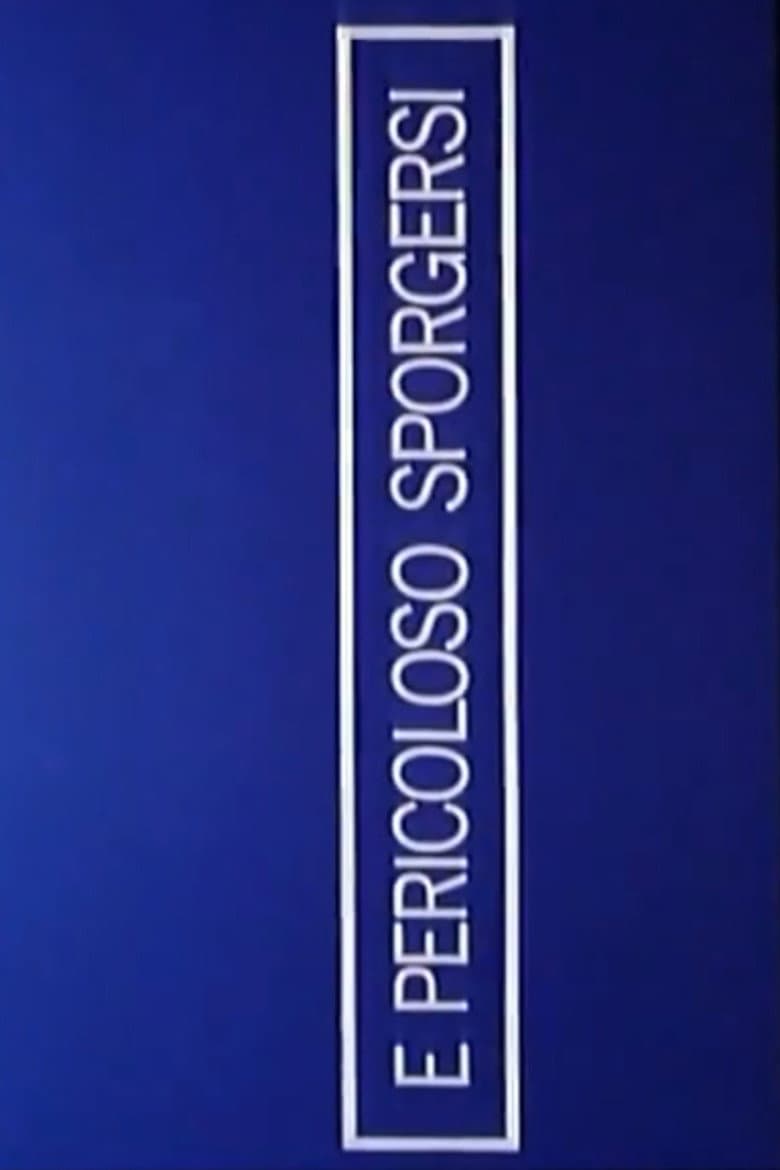 È pericoloso sporgersi