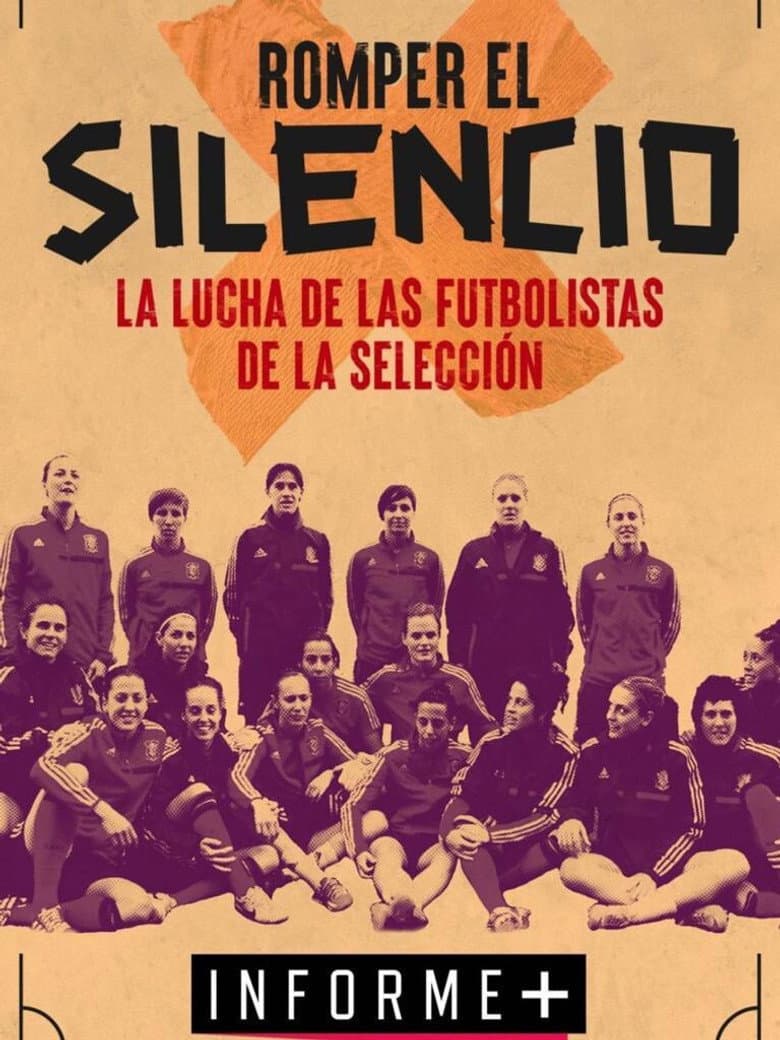 Informe+. Romper el silencio: la historia de las jugadoras de la selección de fútbol