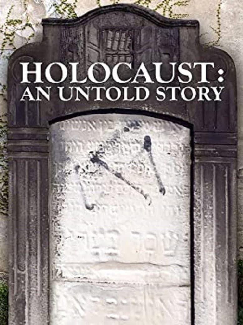 Holocaust: An Untold Story