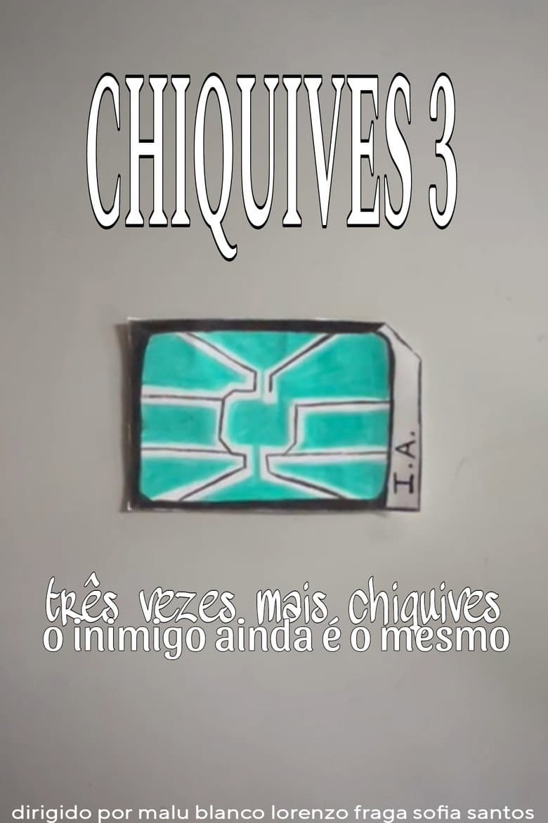 Chiquives 3: Três vezes mais Chiquives, O inimigo ainda é o mesmo