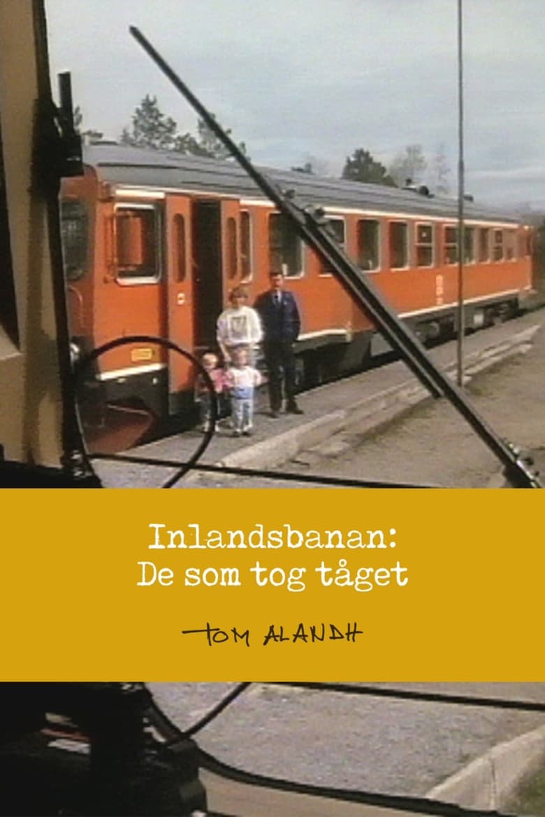 Inlandsbanan: De som tog tåget