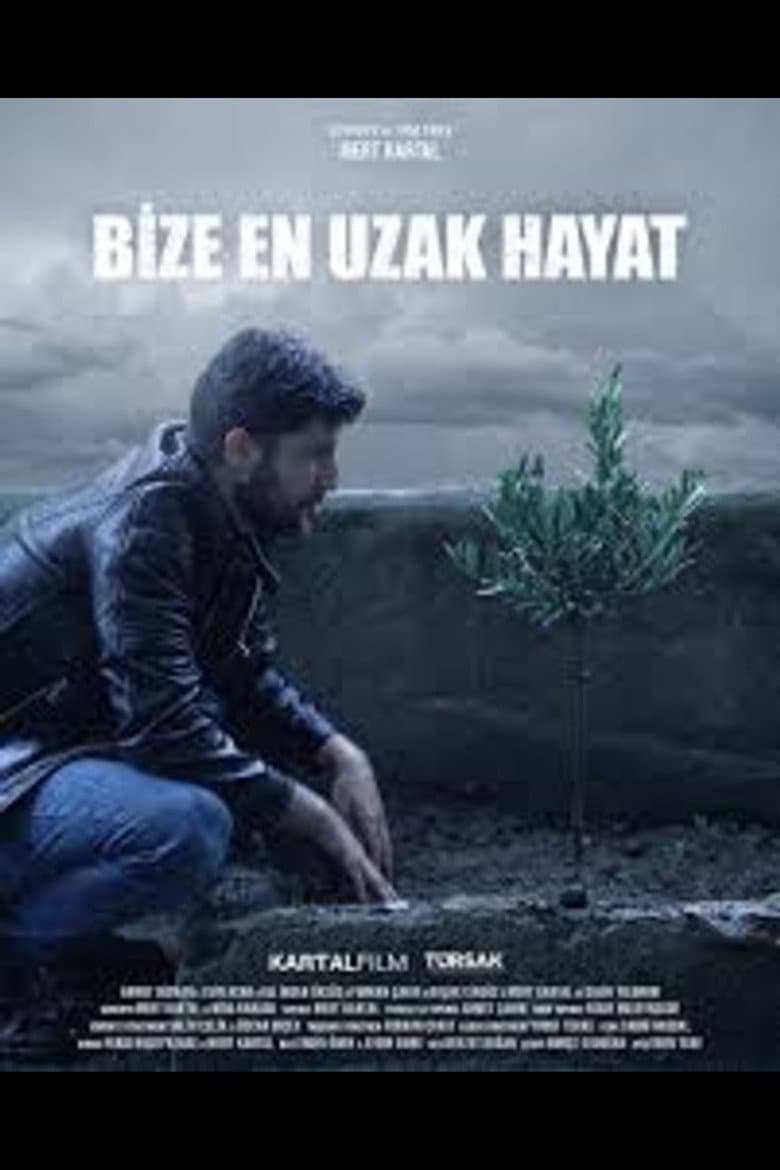 Bize En Uzak Hayat