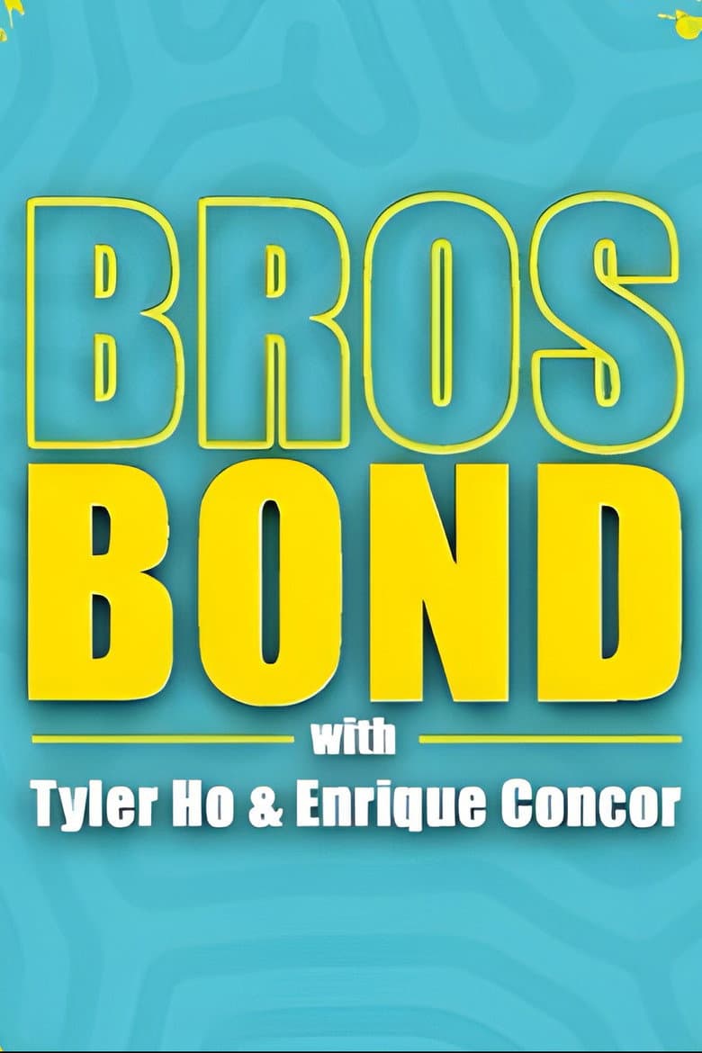 Bros Bond