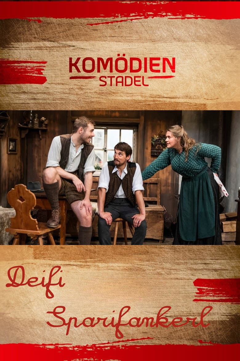 Der Komödienstadel - Deifi Sparifankerl
