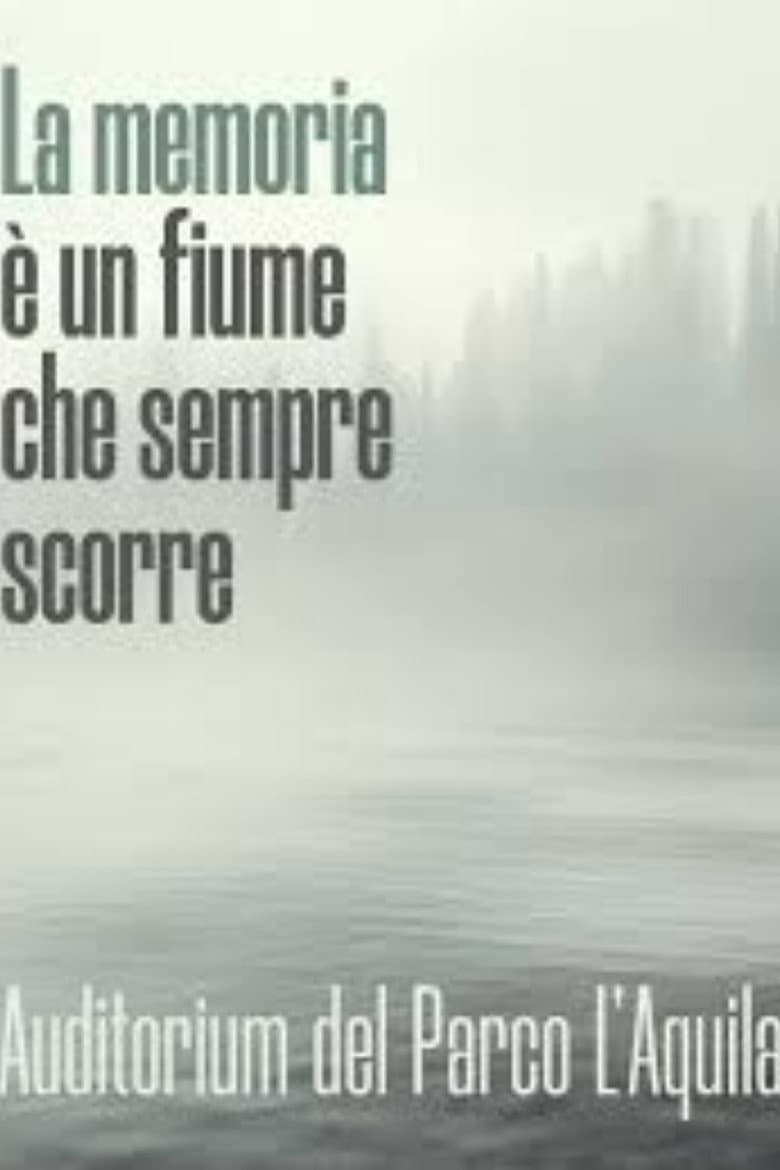 La memoria è un fiume che sempre scorre