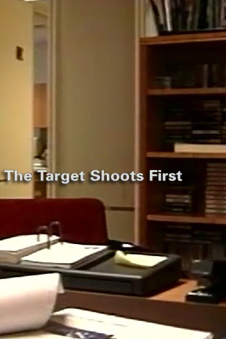 The Target Shoots First