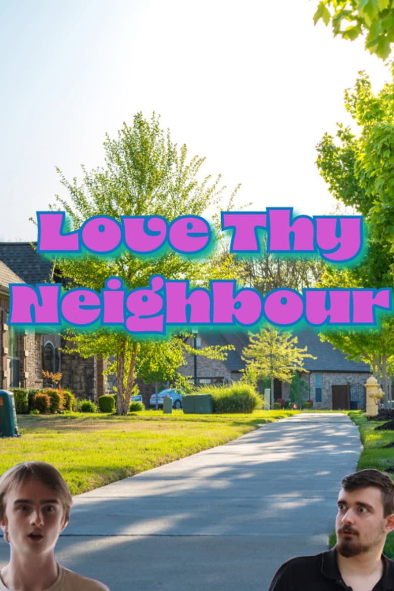 Love Thy Neighbour