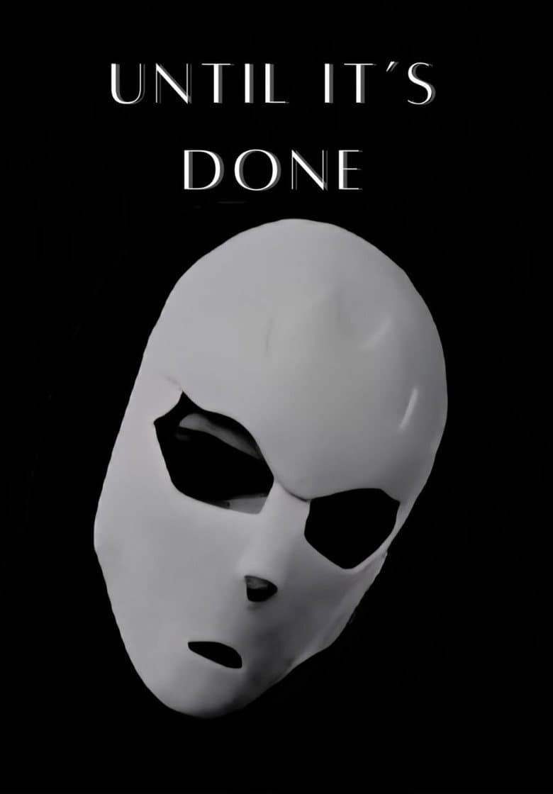 Until It's Done