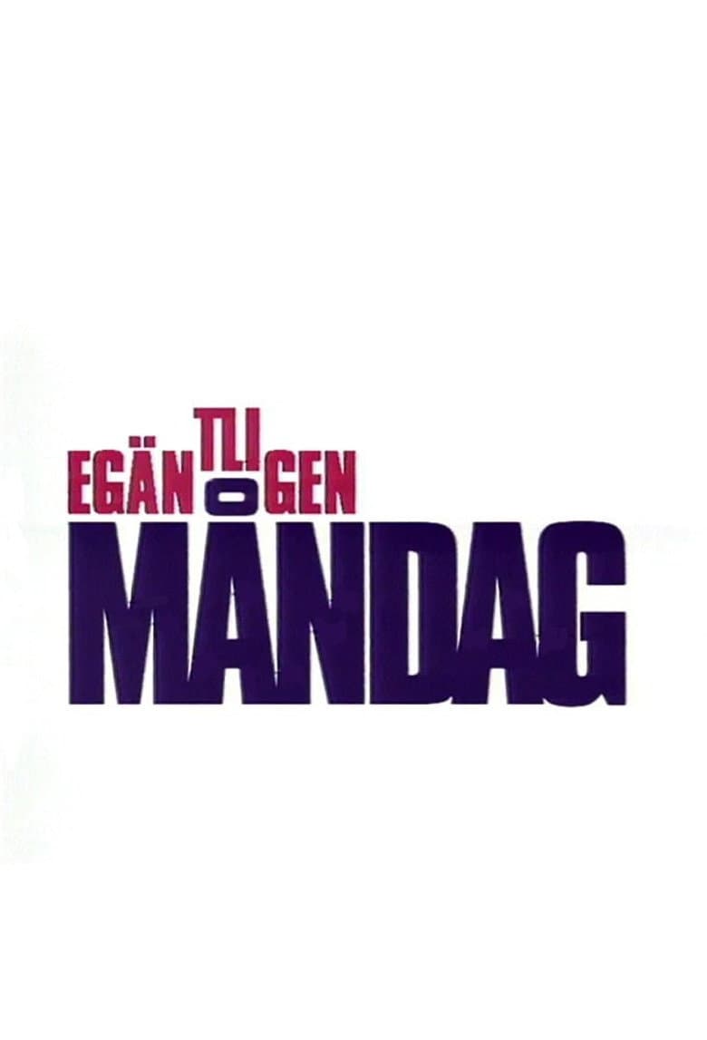 Egäntligen Måndag