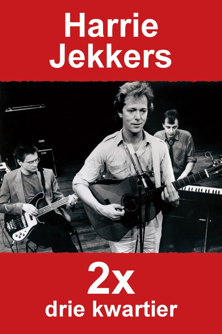 Harrie Jekkers: 2x Drie Kwartier