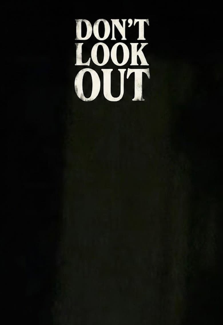 Don’t Look Out