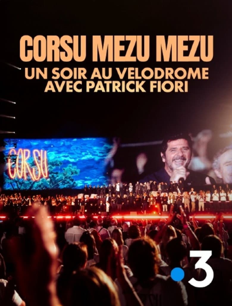 Corsu Mezu Mezu - Un soir au Vélodrome avec Patrick Fiori