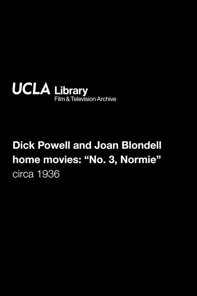 Dick Powell and Joan Blondell home movies: "No. 3, Normie"