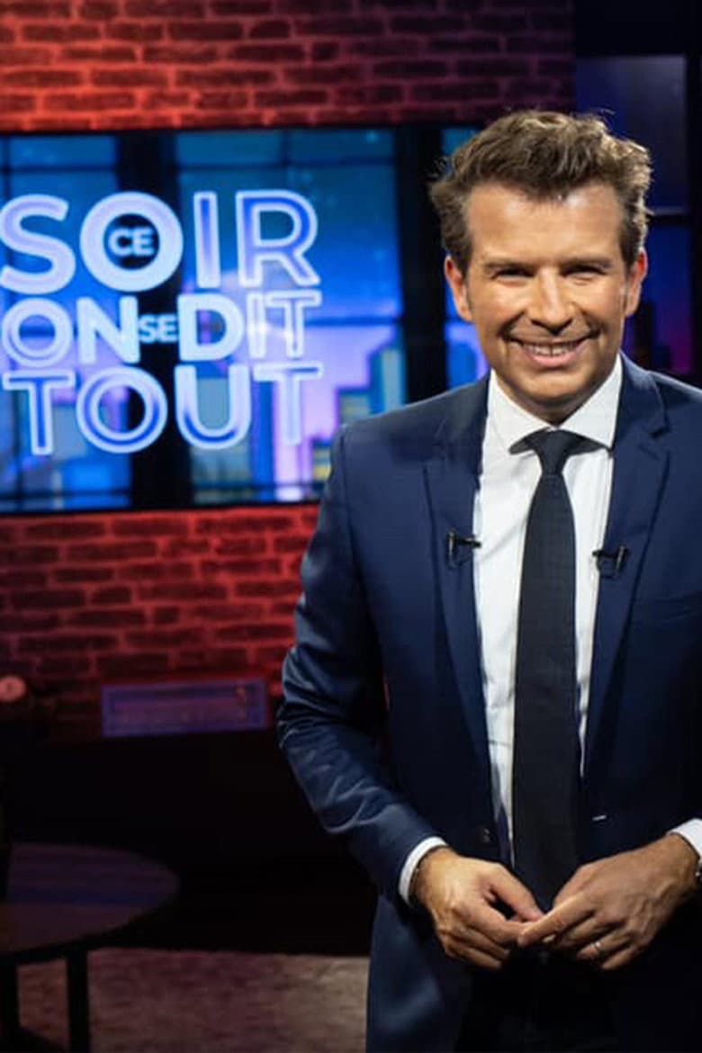 Ce soir on se dit tout !