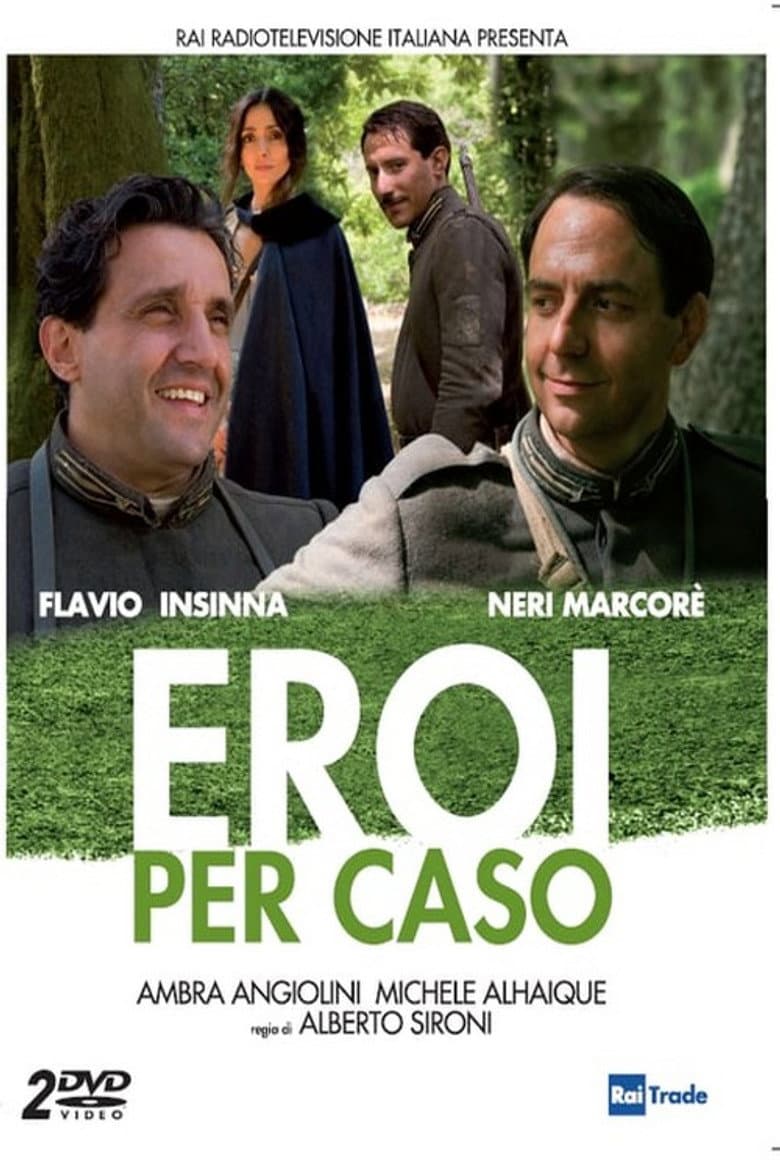 Eroi per caso