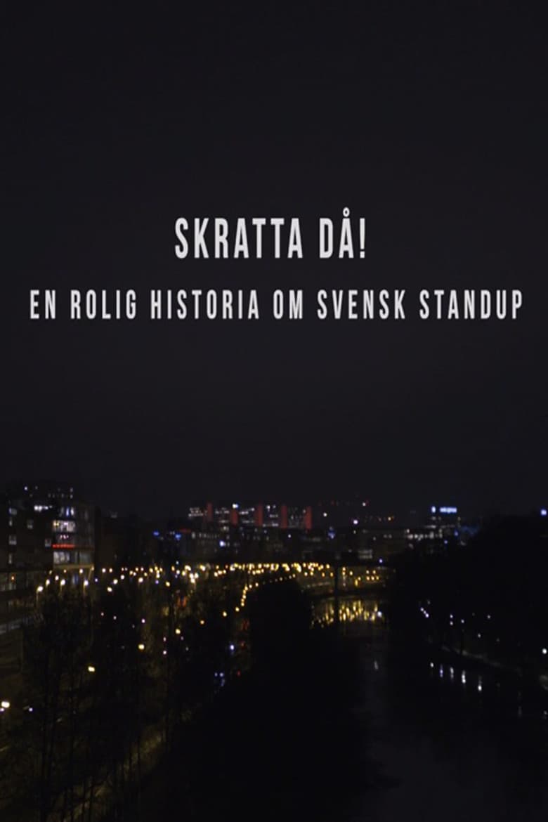 Skratta Då: En Rolig Historia Om Svensk Standup 