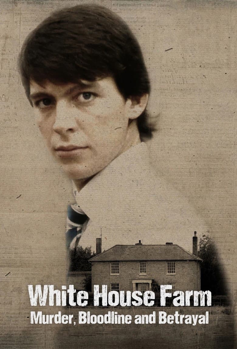 White House Farm: Murder, Bloodline and Betrayal