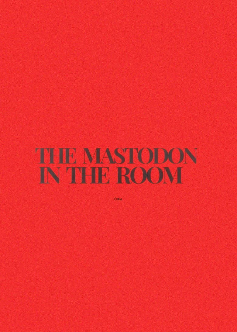 The Mastodon in the Room