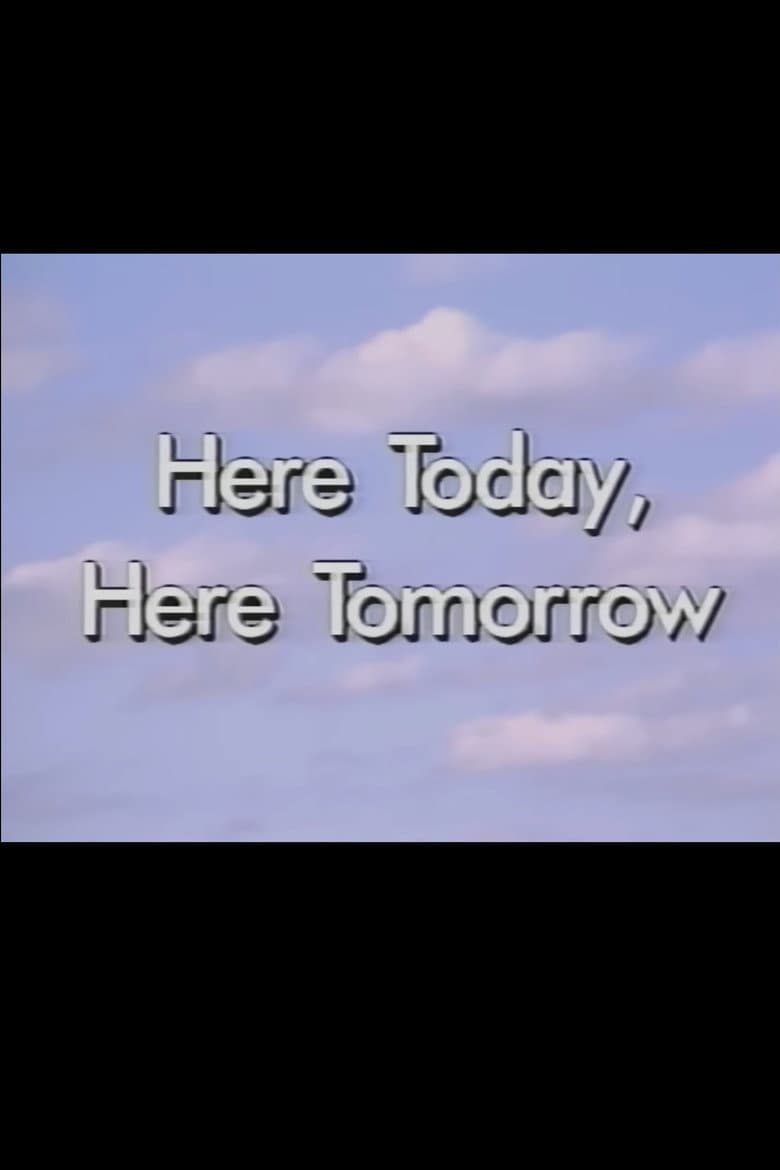 Here Today, Here Tomorrow
