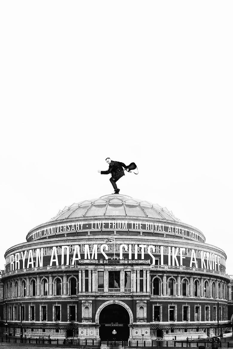 Bryan Adams - Cuts Like a Knife Live at the Royal Albert Hall