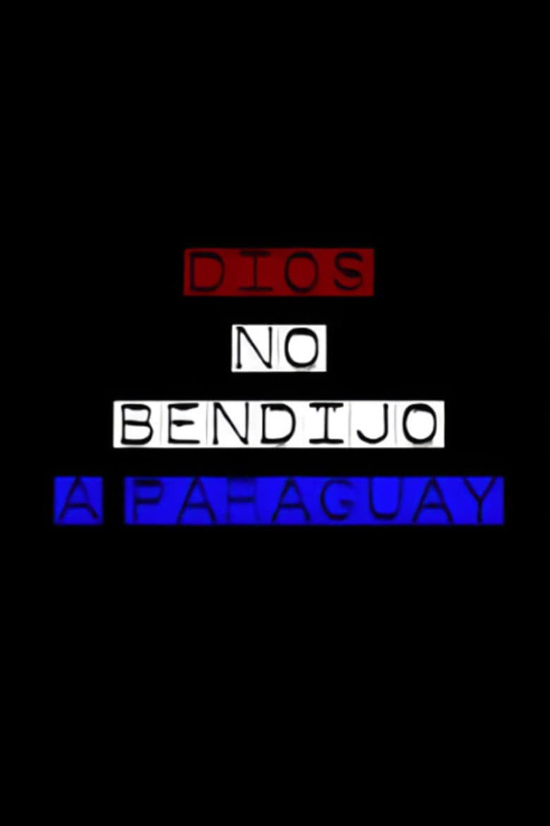 Dios no bendijo a Paraguay