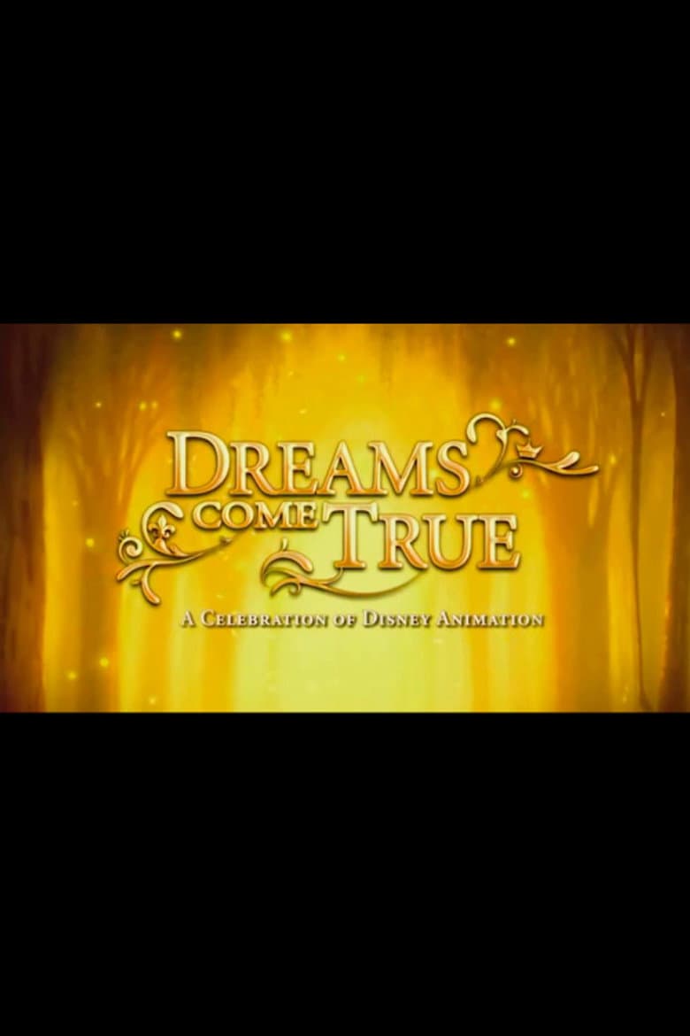 Dreams Come True: A Celebration of Disney Animation
