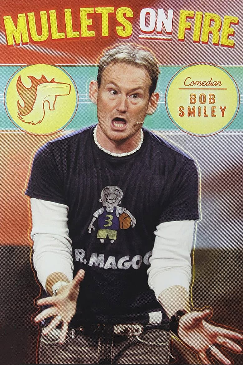 Bob Smiley: Mullets on Fire