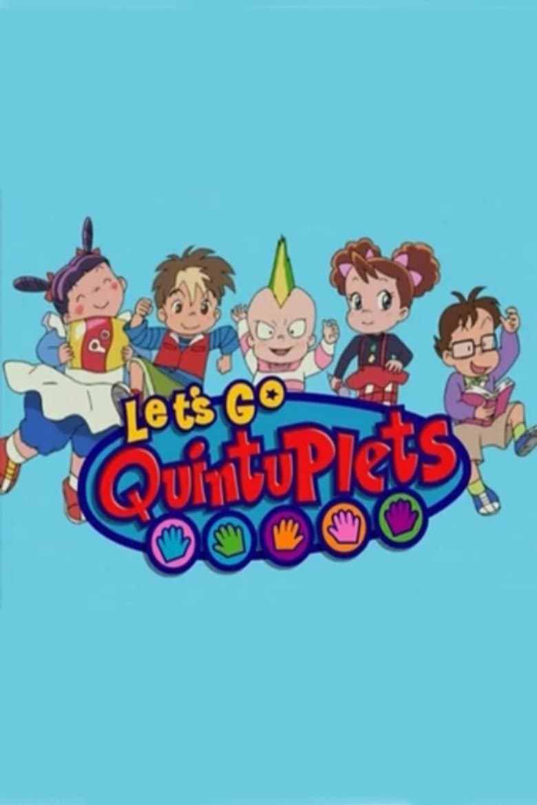 Let's Go Quintuplets!