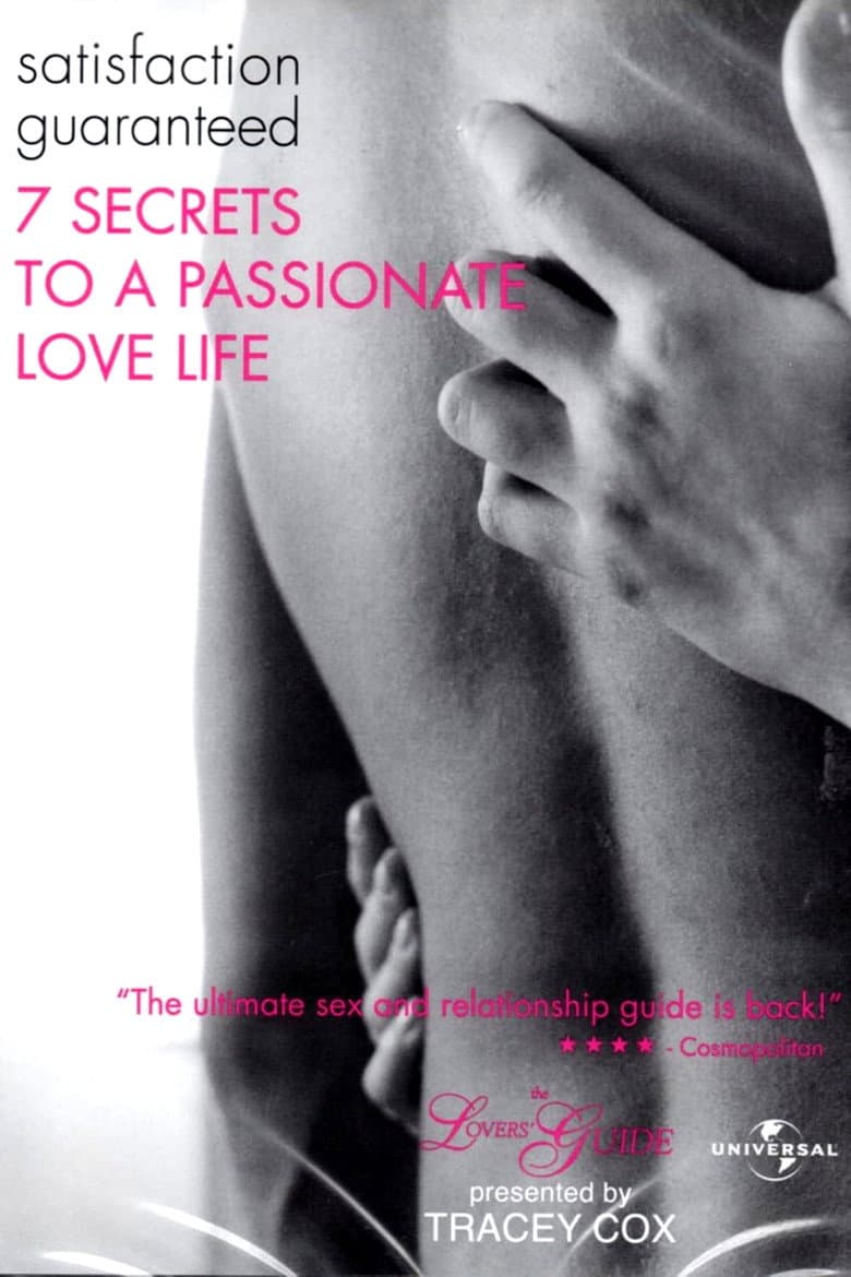 The Lovers' Guide: Satisfaction Guaranteed - 7 Secrets to a Passionate Love Life