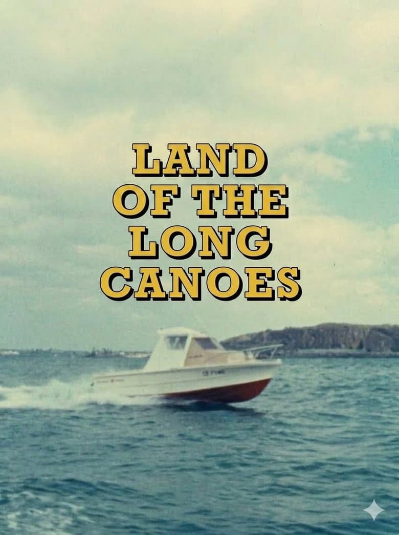 Land Of The Long Canoes