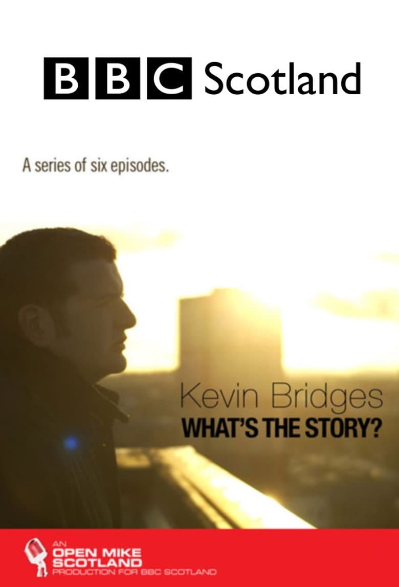 Kevin Bridges: What's the Story?