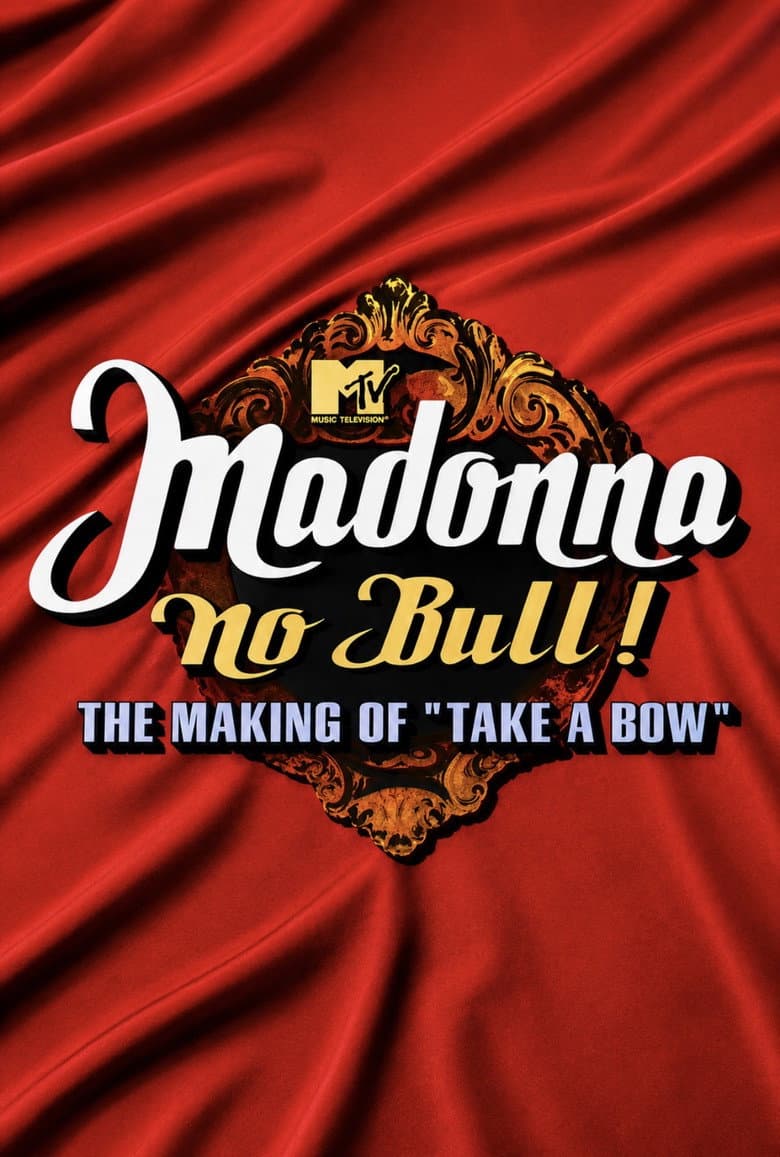 Madonna: No Bull! The Making of 'Take a Bow'