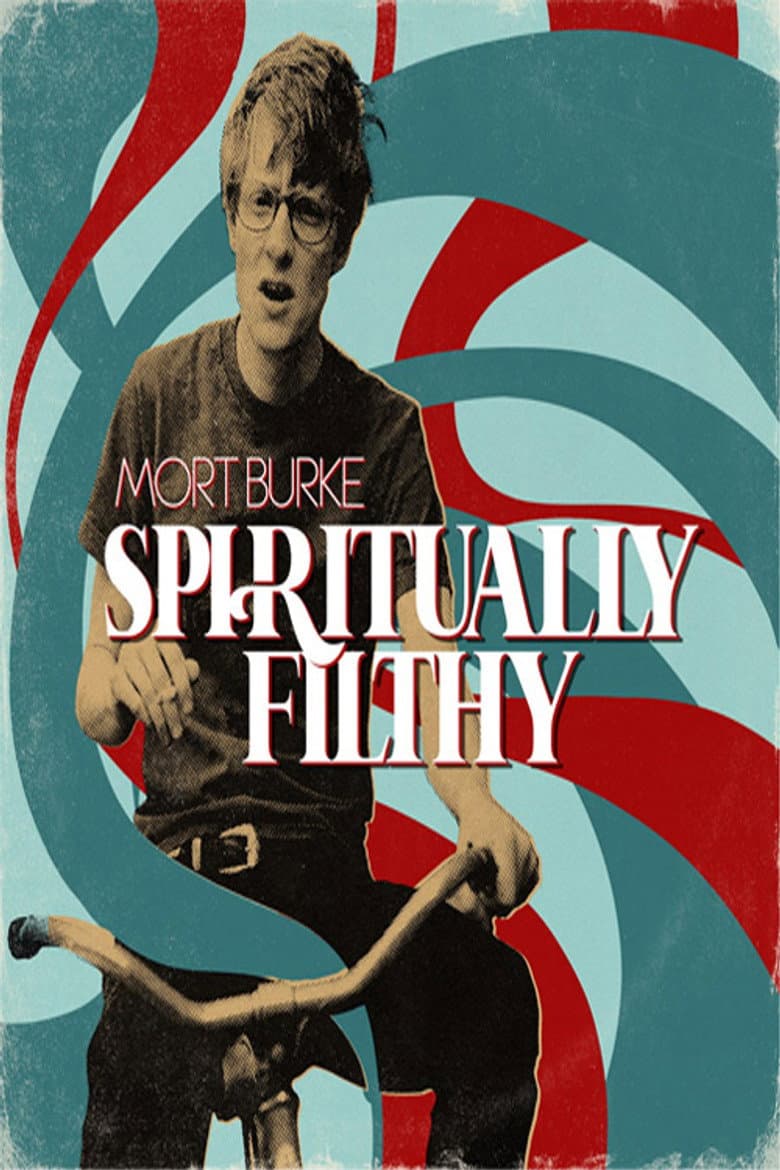 Mort Burke: Spiritually Filthy