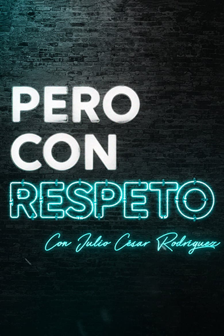 Pero con respeto