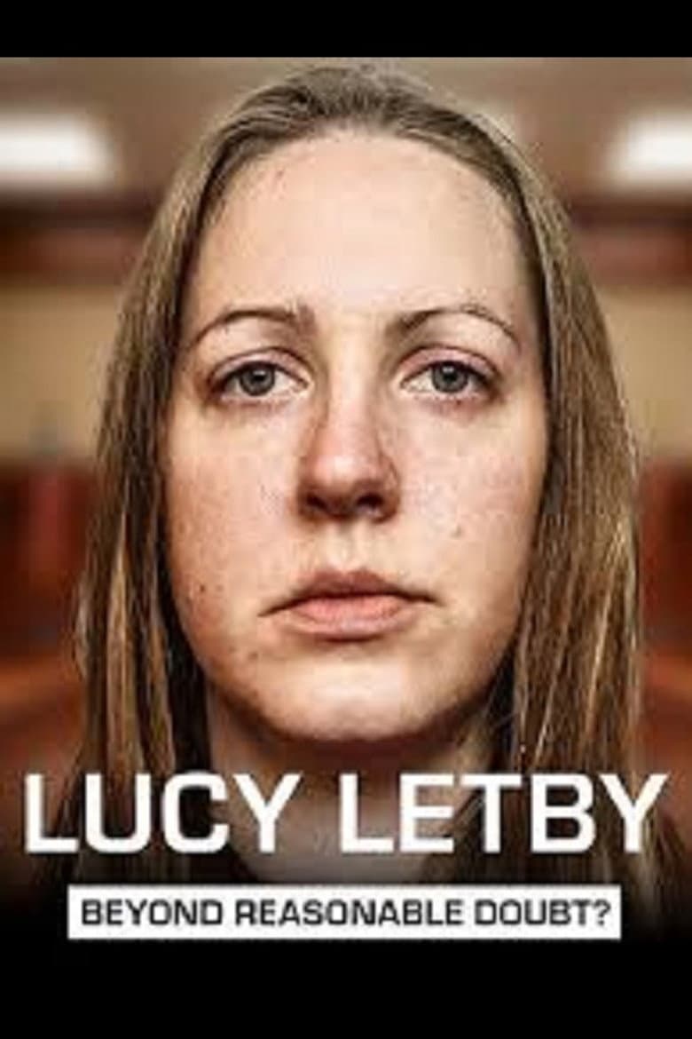 Lucy Letby: Beyond Reasonable Doubt?