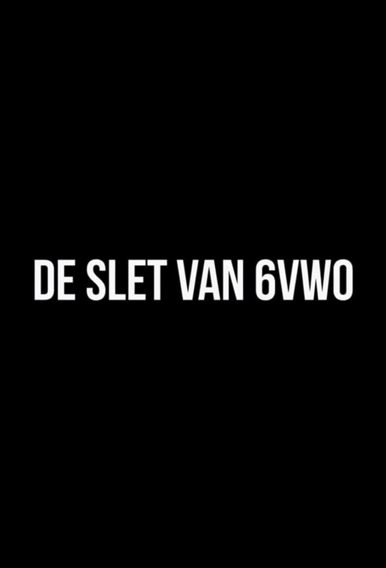The Slut of 6VWO