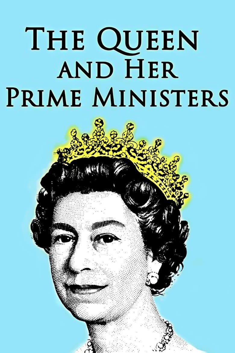 The Queen and Her Prime Ministers